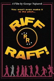 Riff Raff!