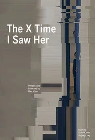 The X Time I Saw Her