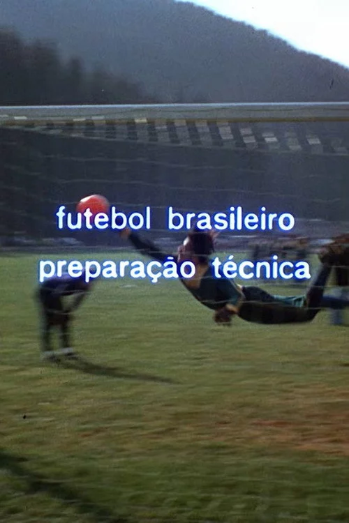 Futebol Brasileiro Preparação Técnica