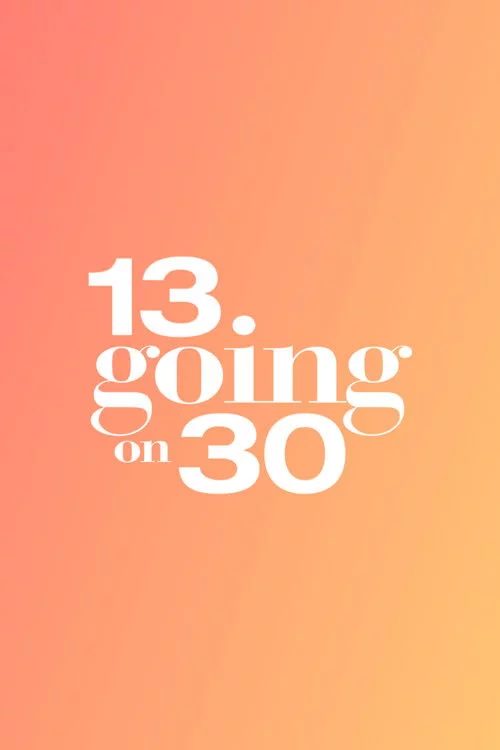 13 Going on 30