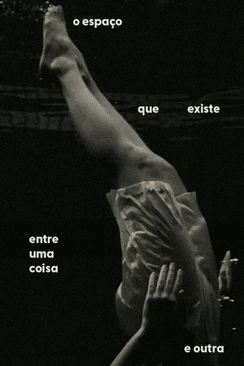O Espaço que Existe Entre Uma Coisa e Outra