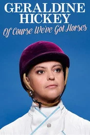 Geraldine Hickey: Of Course We've Got Horses