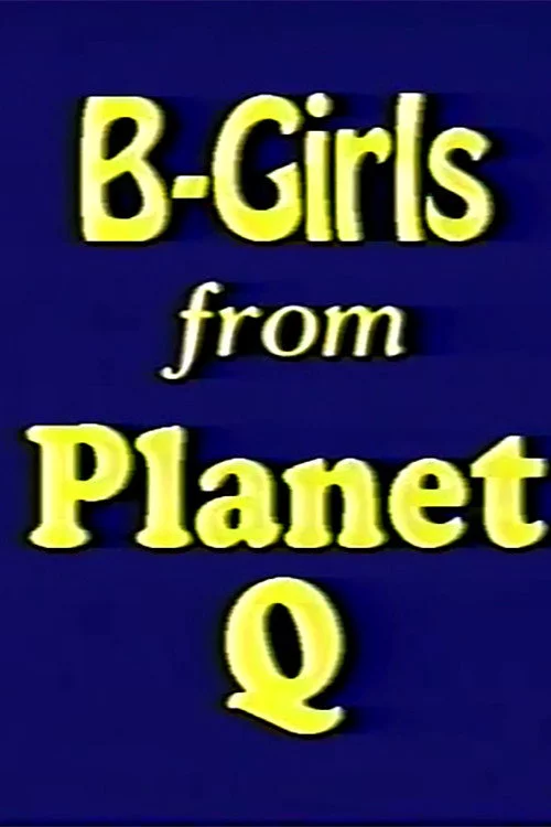 B-Girls from Planet Q