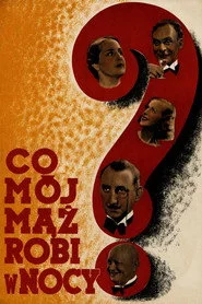 Co mój mąż robi w nocy...