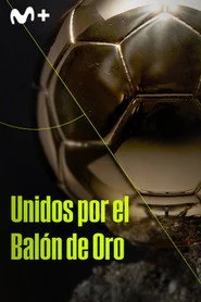 Unidos por el balón de oro
