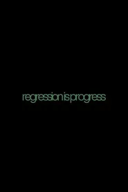 Regression is Progress