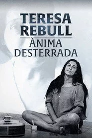 Teresa Rebull, ànima desterrada
