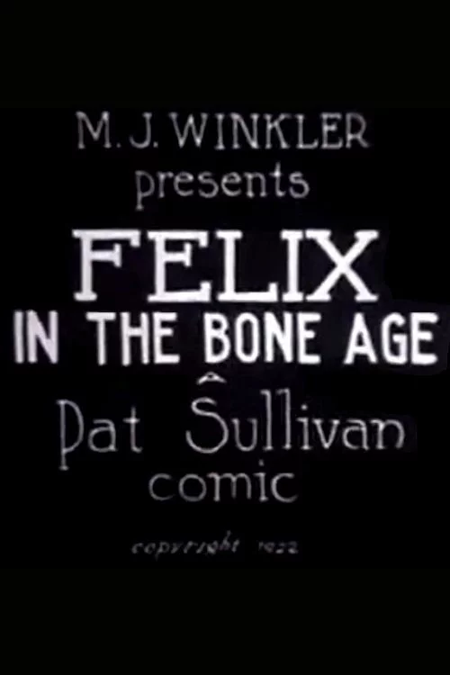 Felix in the Bone Age