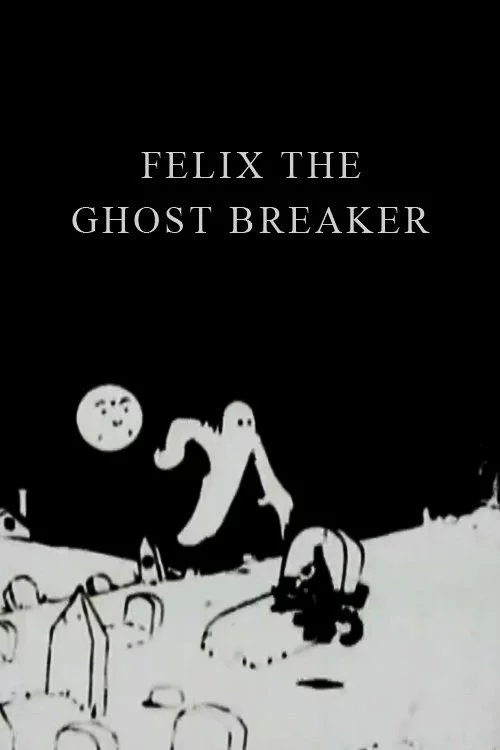 Felix the Ghost Breaker