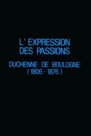 L'Expression des passions : Duchenne de Boulogne (1806-1876)