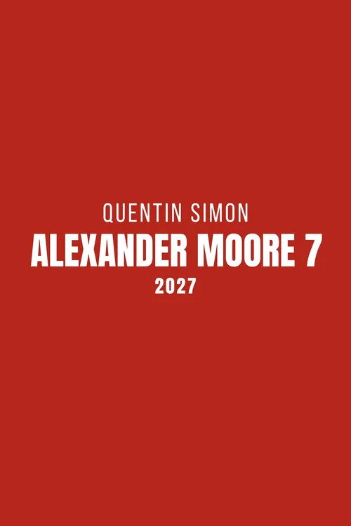 Alexander Moore 7 : Héritage