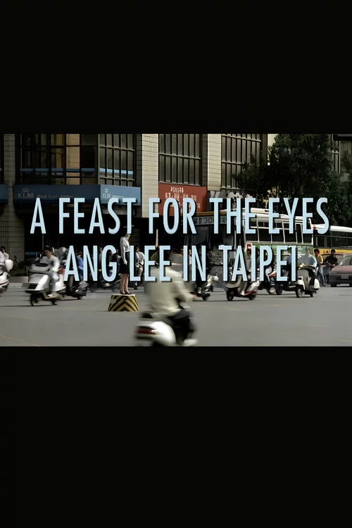 A Feast for the Eyes: Ang Lee in Taipei