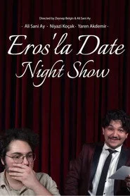 Eros'la Date Night Show