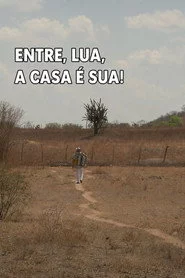 Entre, Lua, A Casa é Sua