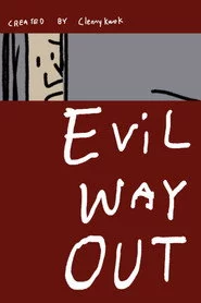 Evil Way Out