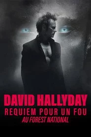 David Hallyday, Requiem pour un fou, au Forest National