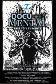 Docu-Mental: Eres tú y mi mente