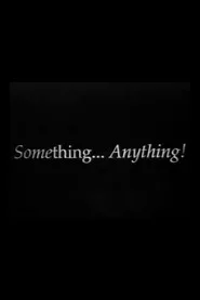 Something, Anything!