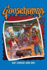 Goosebumps: Say Cheese and Die