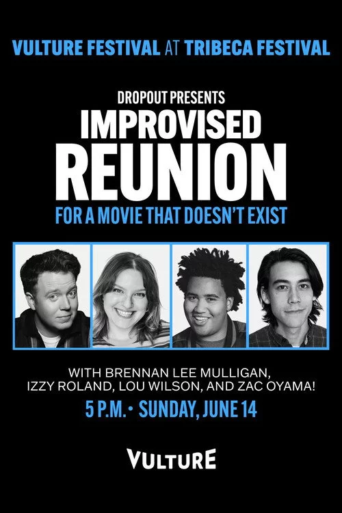 Dropout Presents an Improvised Reunion for a Movie that Doesn’t Exist
