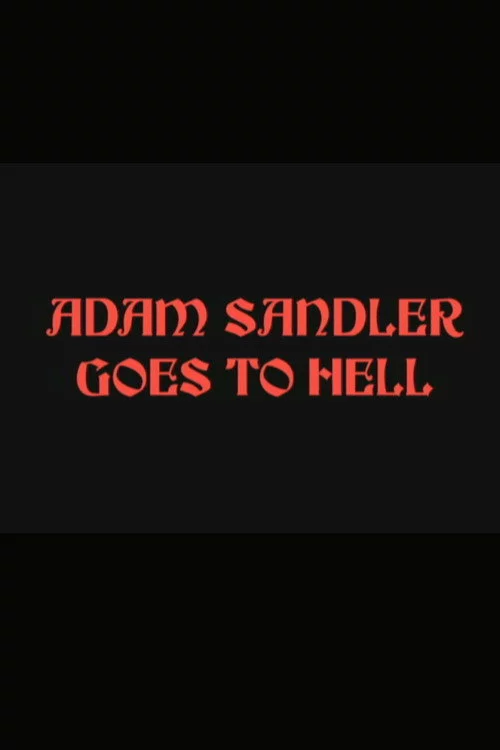 Adam Sandler Goes to Hell