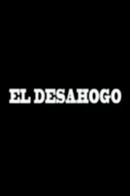 El Desahogo