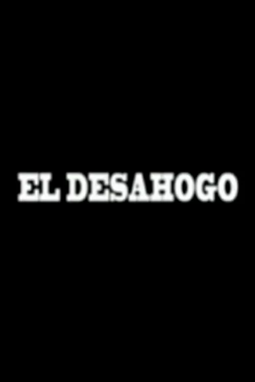 El Desahogo