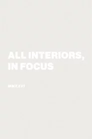 All Interiors, In Focus