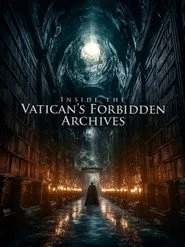 Inside the Vatican's Forbidden Archives