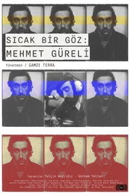 Sıcak Bir Göz: Mehmet Güreli