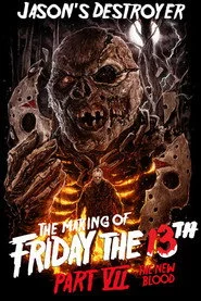 Jason's Destroyer: The Making of Friday the 13th Part VII - The New Blood