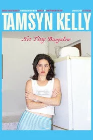 Tamsyn Kelly: Hot Titty Bungalow